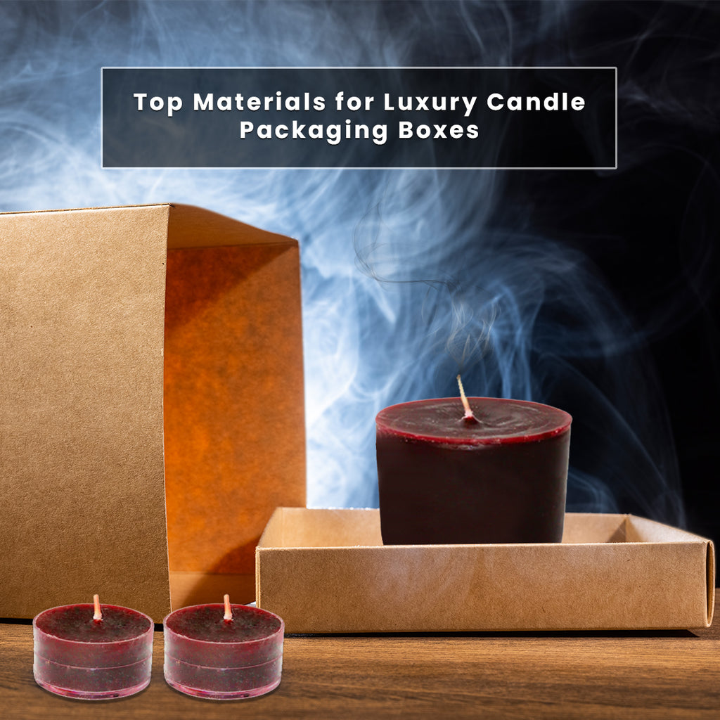 Top Materials for Luxury Candle Packaging Boxes